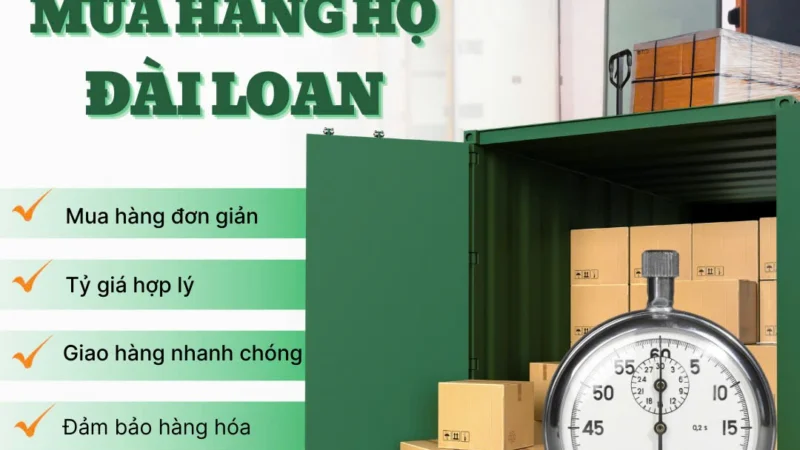 DỊCH VỤ MUA HÀNG HỘ ĐÀI LOAN – THANH TOÁN HỘ TIỀN MUA HÀNG
